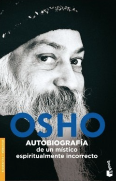 Autobiografía de un místico espiritualmente incorrecto - Osho - Precio libro - Editorial Planeta - ISBN 9788408074342