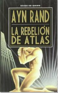 La rebelión de atlas - Ayn Rand - Precio libro - Grito Sagrado Editores - ISBN 9789872095154 -9789878318028