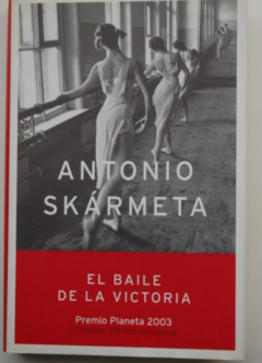 El Baile De La Victoria   - Antonio Skármeta  -   ISBN 9584207997 - ISBN 13: 9789584207999