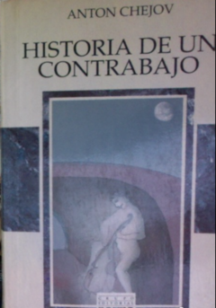 Historia de un contrabajo y otros cuentos - Anton Chejov - Precio Libro - Editorial Norma - ISBN 9580428026