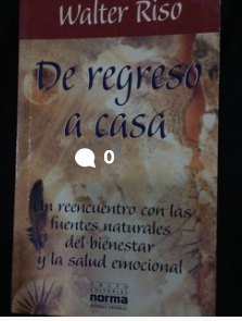 De regreso a casa - Walter Riso - Precio libro - Editorial Norma- ISBN 9580439281