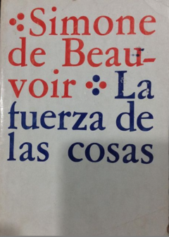 La fuerza de las cosas - Simone de Beauvoir - precio libro- editorial sudamericana
