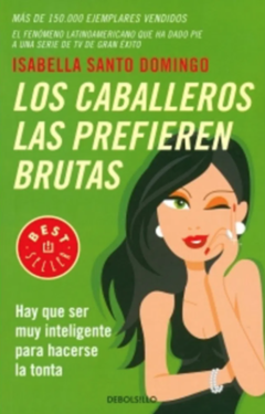 Los caballeros las prefieren brutas - Isabella Santo Domingo - Precio Libro - Editorial Debolsillo - ISBN 9789588820262