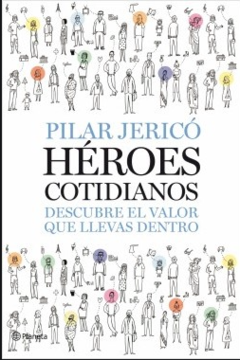 Héroes cotidianos - Pilar Jericó - Precio libro - Editorial Planeta - ISBN 9788408087496