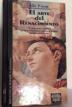 El arte del renacimiento - Elie Faure - Precio libro - Alianza Editorial - ISBN 8478384537 ISBN 13: 9788478383818