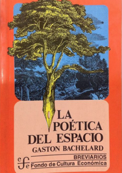 La poética del espacio - Gastón Bachelard - ISBN  9681609239 ISBN 13: 9789589093740