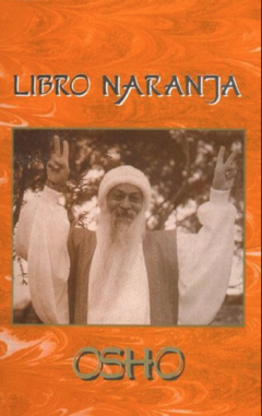 El libro naranja - Osho -I sbn 9879525701 -  Isbn13:  9789879525708 - comprar online