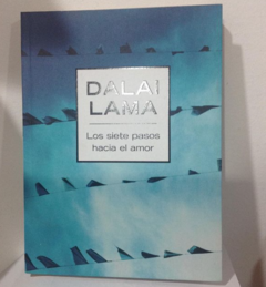 Los siete pasos hacia el amor - Dalai Lama - Editorial Grijalbo - ISBN 9789586395717