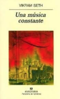 Una música constante - Vikram Seth - Anagrama - Isbn 8433969129 ISBN 13: 9788433969125