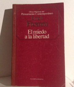 El Miedo a la Libertad - Erich Fromm - Editorial Planeta - ISBN 958614173X - Isbn 8449308534
