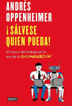 ¡Sálvese quien pueda! - Andrés Oppenheimer - ISBN  9789585446380