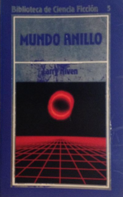 Mundo Anillo - Larry Niven  - Ciencia Ficción Editorial Orbis - ISBN 8476340796 - ISBN 10: 8476340796 - ISBN 13: 9788476340790