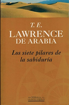 Los siete pilares de la sabiduría - T. E. Lawrence de Arabia - Precio Libro - Ediciones B - ISBN 10: 8440673108 ISBN 13: 9788440673107