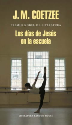 Los días de Jesús en la escuela - J. M. Coetzee - Precio libro- Random House - megustaleer - Isbn 9789588979571 - comprar online