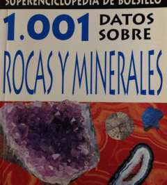 1001 datos sobre rocas y minerales - Editorial Molino Barcelona - ISBN  9788427223745