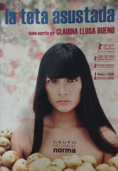 La teta asustada - Claudia Llosa Bueno - Editorial Norma - ISBN 9789972093036