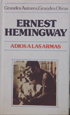 Adiós a las armas - Ernest Hemingway - Isbn 13:  9789588940991