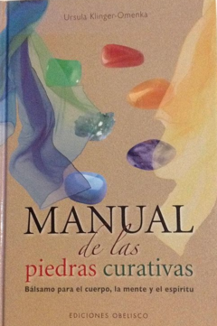 Manual de las piedras curativas - Ediciones obelisco - ISBN 9788497774765