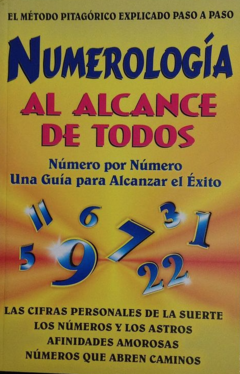 Numerología al alcance de todos - guía para alcanzar el éxito - Método Pitagórico - ISBN 13:  9789706667489