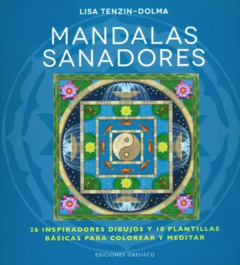 Mandalas sanadores - Lisa Tenzin - Dolma - Ediciones Obelisco - ISBN 9788416192335