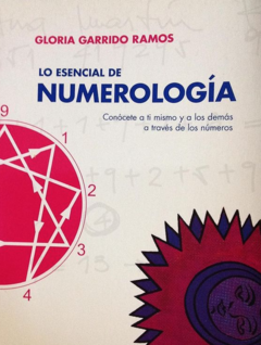 Lo esencial de Numerología - Gloria Garrido Ramos  - Libros Cúpula - ISBN 13:  9788448047627