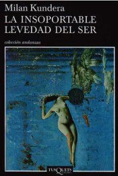 La Insoportable levedad del ser - Milan Kundera - Tusquets - ISBN 10: 9584238590 - Isbn 13: 9789584238597