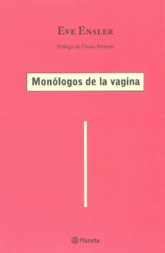 Monólogos de la vagina - Eve Ensler - Precio libro -Editorial Planeta - ISBN 9789585477025