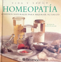 Homeopatía - remedios naturales - Robin Hayfield - Editorial Parramón -  ISBN 9788434222571