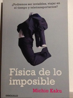 Física de los imposible - Michio Kaku - Precio Libro - Editorial Debolsillo Megustaleer - ISBN 9789588611495