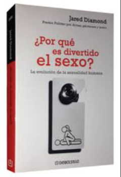 Por qué es divertido el sexo - Jared Diamond -  Editorial Debolsillo Megustaleer - ISBN 13:  9788483466926