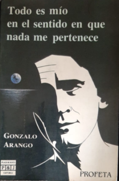 Todo es mío en el sentido que nada me pertenece - Gonzalo Arango - Precio Libro - Plaza & Janés - ISBN-10 : 9581402160; ISBN-13 : 9789581402168
