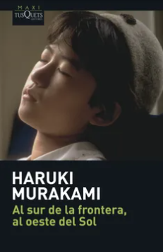 Al sur de la frontera, al oeste del Sol - Haruki Murakami - Precio libro -Editorial Tusquets - Isbn 10: 8483835037 Isbn 13: 9788483835036