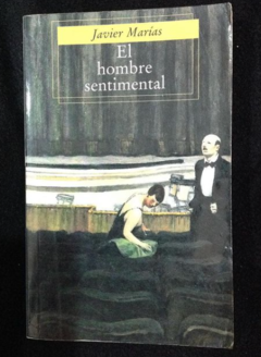 El hombre sentimental - Javier Marías - Precio libro - Punto de lectura - Megustaleer - ISBN 10: 8466302166 - ISBN 13: 9788466302166 9788483461389