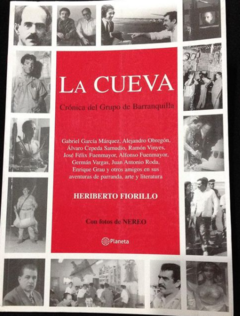 La Cueva -Crónica del grupo de Barranquilla - Heriberto Fiorillo -Precio libro - Editorial Planeta ISBN 13 : 9789584203106 ; ISBN 10: 958420310X