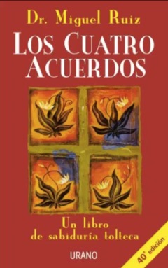 Los cuatro acuerdos - Dr. Miguel Ruiz - Precio libro - Editorial Urano - ISBN 10: 847953253x ; ISBN 13: 9788479532536