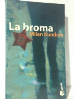 La Broma - Milan Kundera - Booket - Planeta de Libros - ISBN 10: 8432215090 - ISBN 13: 9788432215094