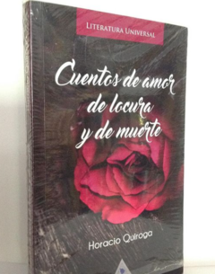 Cuentos de amor de locura y de muerte - Horacio Quiroga - Comcosur - ISBN 9789585950955