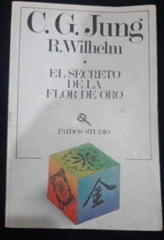 El secreto de la flor de Oro - C. G Jung - Precio libro Editorial Paidos Studio - ISBN 8475090664 ; ISBN 13 9781469993744 - comprar online