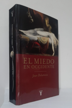 El miedo en occidente - Jean Delumeau - Precio libro - Editorial Taurus - ISBN 9786071117861