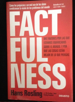 Factfulness - Diez razones por las que estamos equivocados sobre el mundo - Hans Rosling - Deusto - ISBN 13: 9789584284860