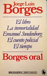 Borges Oral - Jorge Luis Borges - Bruguera - ISBN 8402071104