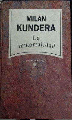 La inmortalidad - Milan Kundera - Precio Libro - Editorial RBA - ISBN 8447300153