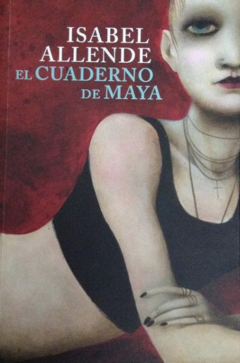 El cuaderno de Maya - Isabel Allende - Precio libro- Plaza & Janés - Isbn 10: 9875668672 - Isbn 13: 9789875668676
