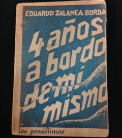 Cuatro años a bordo de mi mismo - Eduardo Zalamea Borda - Editorial Santafe - Edición del año 1934