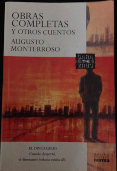 Obras completas y otros cuentos- Augusto Monterroso - Precio libro - Editorial Norma - ISBN 9789580467557