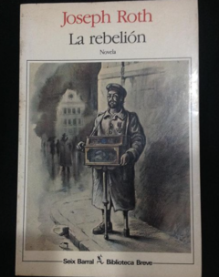 La rebelión - Joseph Roth - Precio Libro - Editorial Seix Barral - ISBN 8432205001 - 9788496834309