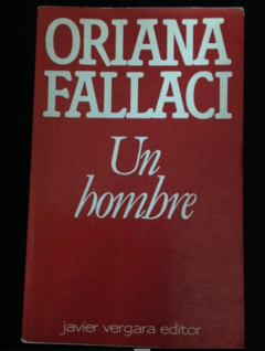 Un hombre - Oriana Fallaci - Precio Libro - Javier Vergara Editor - ISBN 8427938543 - 958601245X