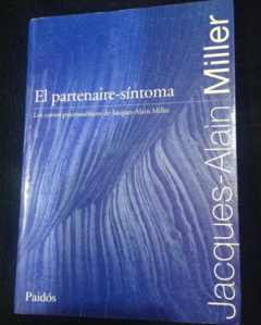 El partenaire - Síntoma - Cursos psicoanalíticos - Jacques-Alain Miller - Precio Libro - Paidós - ISBN 9789501288575