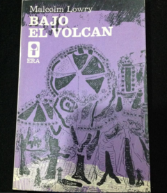 Bajo El Volcán - Malcolm Lowry - Precio Libro - Editorial Era - ISBN 9788439737322