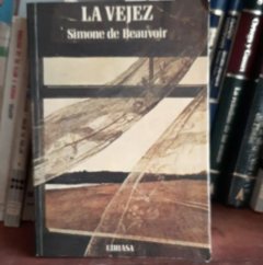 La Vejez - Simone de Beauvoir